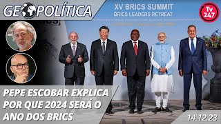 Pepe Escobar explica por que 2024 será o ano dos BRICS [upl. by Innob]