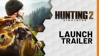 Hunting Simulator 2  Launch Trailer [upl. by Idarb884]