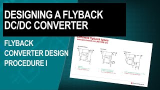 Designing a flyback DCDC converter  Flyback converter design procedure I [upl. by Halley]