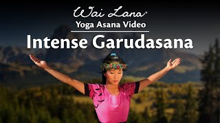 Loosen the Joints and Strengthen the Thigh Muscles with Intense Garudasana  Wai Lana Yoga [upl. by Conover]