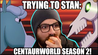 TRYING TO STAN CENTAURWORLD SEASON 2 REACTION amp REVIEW [upl. by Ramad]