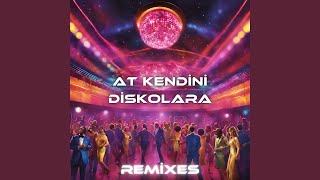 At Kendini Diskolara Remix [upl. by Moe]