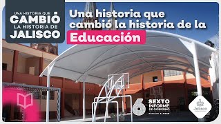 Educación  Una historia que cambió la historia de Jalisco [upl. by Aimej]