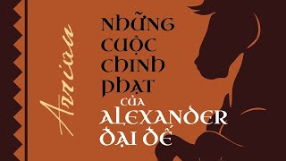 Sách Nói Những Cuộc Chinh Phạt Của Alexander Đại Đế  Chương 1  Arrian [upl. by Devonna]