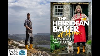 Celebrate the joy of food and of the Hebrides with the one and only Hebridean Baker [upl. by Alac]