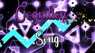 quotCognitionquot Song  Geometry Dash Music [upl. by Cybill]