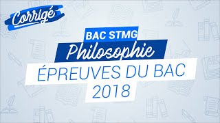 BAC STMG 2018  Correction de lépreuve de philo [upl. by Bajaj930]