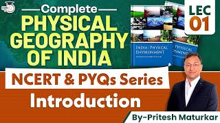 Physical Geography of India  Lecture 1 Introduction NCERT  PYQs  UPSC GS1 amp Geography Optional [upl. by Sadoff]