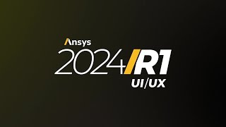 Ansys 2024 R1 Elevating Interface and Experience [upl. by Nede813]