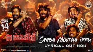 Seesa Mootha Ippu  LyricalVideo NaaSaamiRangaNagarjunaAkkineni  AllariNareshVijayBMMKeeravaani [upl. by Venetia472]