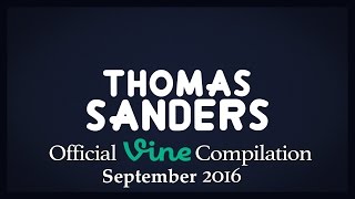 Thomas Sanders Vine Compilation  September 2016 [upl. by Ainitsirk]