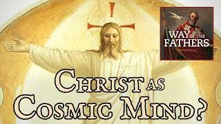 45 The Heresies – Gnosticism Christ as Cosmic Mind  Way of the Fathers [upl. by Wandie914]