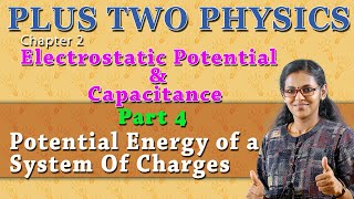 Class 12 Physics Chapter 2 Part 4 Potential Energy of a System of Charges Malayalam [upl. by Emixam]