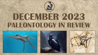 December 2023  Paleontology in Review [upl. by Kaile290]