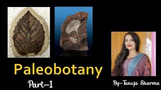 Paleobotany introduction Principles and techniquesPart1 [upl. by Gnak]