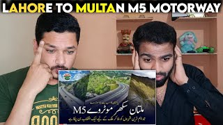 Indian Reaction on Lahore To Multan M 5 Motorway Gwadar  Documentary [upl. by Estis]