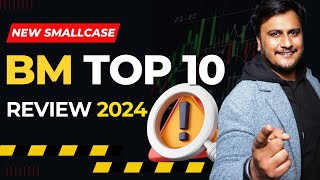 BM TOP 10 Review 2024  Should you Invest in BM TOP 10  Basant Maheshwari SMALLCASE Portfolio [upl. by Ynagoham]