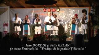 Ioan Dordoi şi Felix Gălan pe scena Festivalului quot Tradiţii de la poarta Ţibleşului quot 2013 [upl. by Atel265]