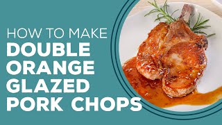 Blast from the Past Double OrangeGlazed Pork Chops Recipe  Bone In Pork Chop Dinner Ideas [upl. by Rot905]