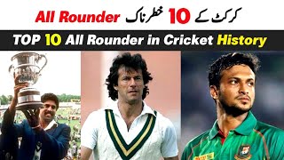 Top 10 All Time Greatest AllRounders in Cricket History [upl. by Idnaj]