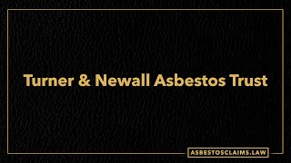 Asbestos Trusts Turner amp Newall Asbestos Trust [upl. by Landers]