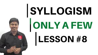 SYLLOGISM  Only a Few  Lesson8 [upl. by Geno]