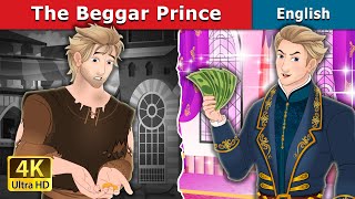 The Beggar Prince in English  Stories for Teenagers  EnglishFairyTales [upl. by Nylrahs46]