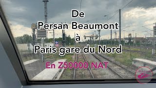 De Persan Beaumont à Paris gare du Nord en Z50000 [upl. by Diannne]