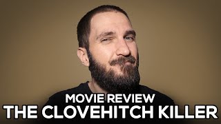 The Clovehitch Killer  Movie Review  No Spoilers [upl. by Alleb468]