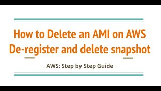 How to Delete AMIs you created by deregistering first and deleting from snapshots AWS Step By Step [upl. by Eikcim592]