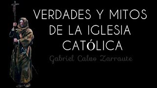 Verdades y mitos de la Iglesia Católica  de Gabriel Calvo Zarraute [upl. by Anahs]