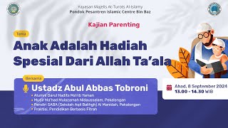 Anak Adalah Hadiah Spesial Dari Allah Taala  Ustadz Abul Abbas Tobroni [upl. by Ayahc733]