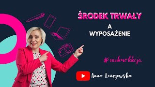 Środek trwały a wyposażenie [upl. by Acilegna]