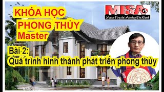 Bài 2 Quá trình phát triển hình thành phong thủy học [upl. by Nnaeel]