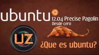 UBUNTU DESDE CERO 1 ¿Que es Ubuntu [upl. by Elodie11]