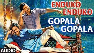 Enduko Enduko Full Audio Song  Gopala Gopala  Venkatesh Pawan Kalyan Shriya Saran [upl. by Atronna]