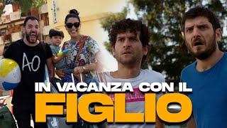 IN VACANZA CON IL FIGLIO [upl. by Lynn]