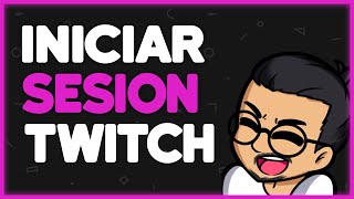 Como iniciar sesión en twitch desde la pc 🚀 iniciar sesión de manera rápida en twich [upl. by Hulbert984]