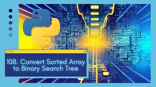 Unraveling LeetCode 108 Convert Sorted Array to Binary Search Tree Python Coding Challenge [upl. by Marvin475]