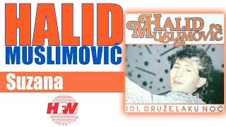 Halid Muslimovic  Suzana  Audio 1987 HD [upl. by Leummas]