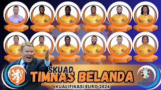 Daftar skuad timnas belanda  Kualifikasi Euro 2024 [upl. by Ocker]