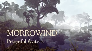 Morrowind  Peaceful Waters [upl. by Pitts]