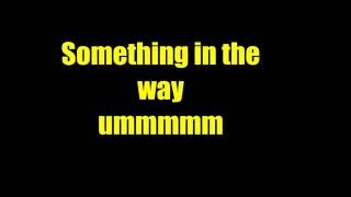 Nirvana Something In The Way Lyrics [upl. by Gilpin]