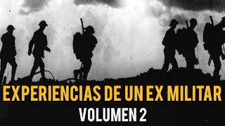 EXPERIENCIAS DE UN EX MILITAR VOL 2 HISTORIAS DE TERROR [upl. by Lindholm]