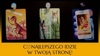 CO 😊NAJLEPSZEGO IDZIE W MOJĄ STRONĘ niemożliwetojest tarot [upl. by Dnomar]