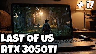 Can LAST OF US Run Smoothly on RTX 3050ti  i7  RTX 3050ti [upl. by Aikram]