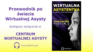 Wirtualna Asystentka  Zawód Przyszłości  Poziom 1  KURS VA  Asystentkowopl [upl. by Frodi]