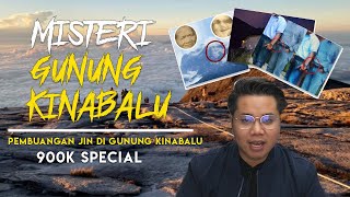 Eksplorasi  MISTERI GUNUNG KINABALU  JIN DIBUANG DI SEKITAR GUNUNG  900K SPECIAL [upl. by Karon]