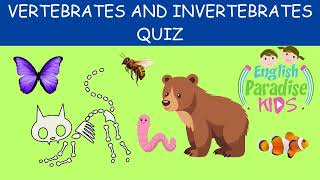 Vertebrate and Invertebrate Animals Quiz for kids [upl. by Marlee]