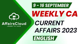 Current Affairs Weekly  9  16 September 2023  English  Current Affairs  AffairsCloud [upl. by Oliana]